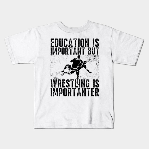 Wrestling is importanter Kids T-Shirt by Stephensb Dominikn